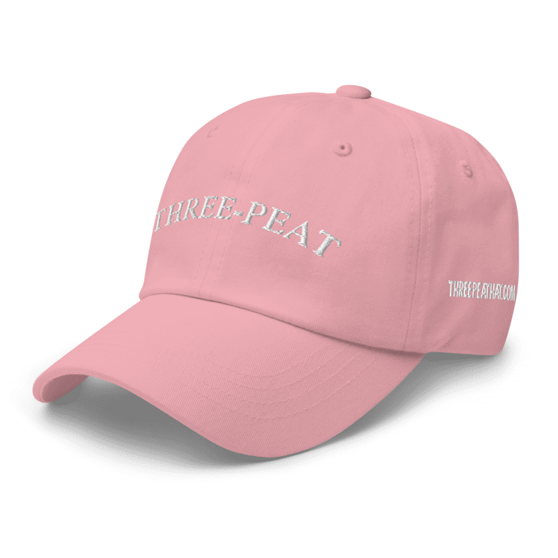 Three-Peat Dad Hat (Red, Pink, Black or Camo)